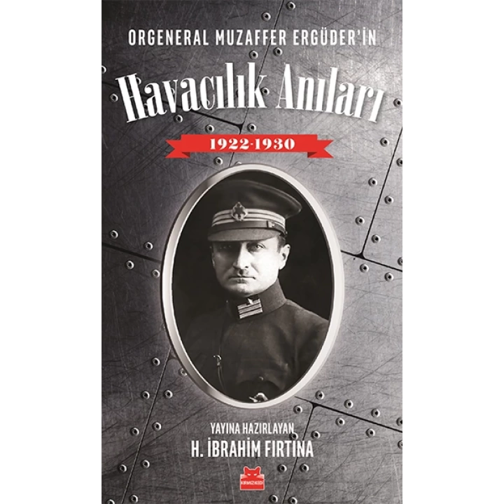 Orgeneral Muzaffer Ergüderin Havacılık Anıları