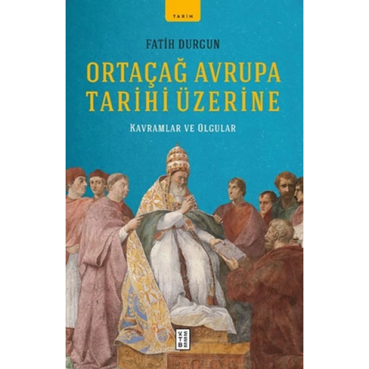 Ortaçağ Avrupa Tarihi Üzerine