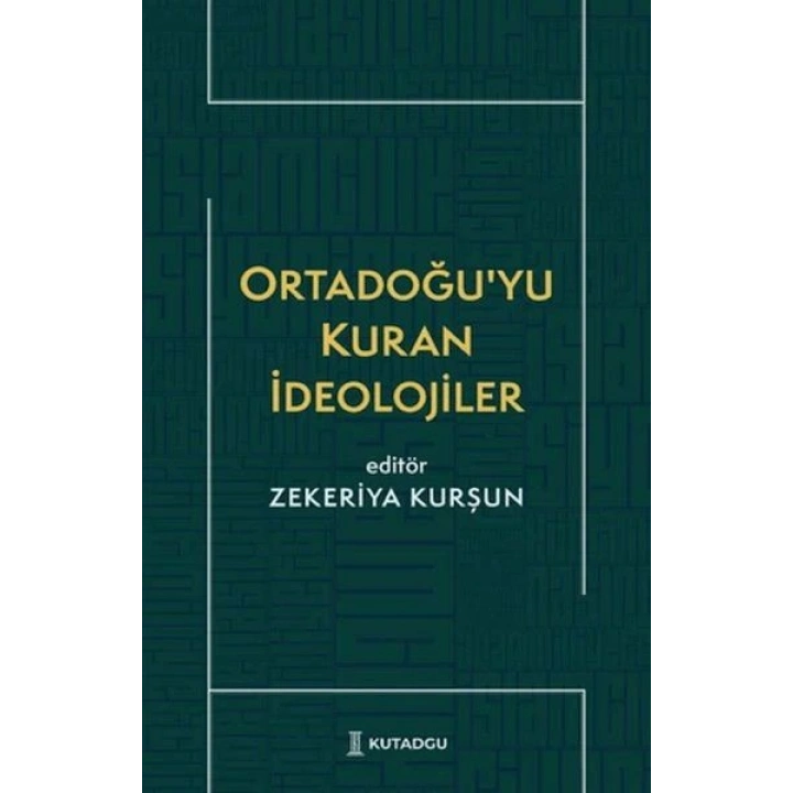 Ortadoğu’yu Kuran İdeolojiler