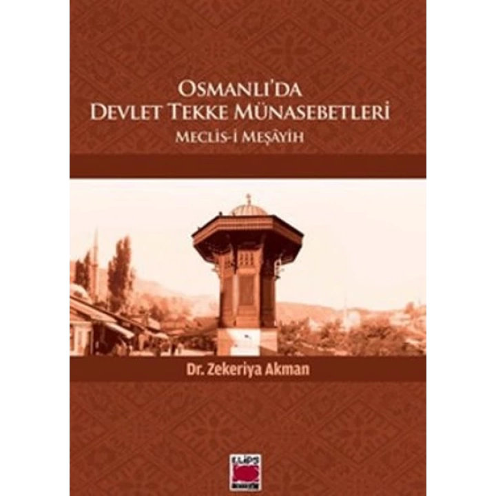 Osmanlıda Devlet Tekke Münasebetleri  Meclis-i Meşayih