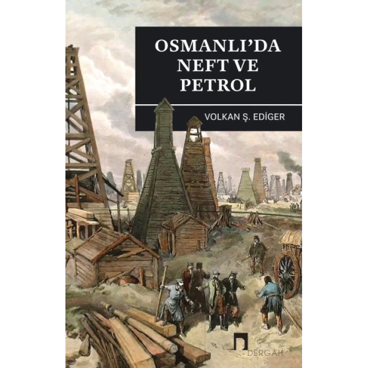 Osmanlıda Neft ve Petrol