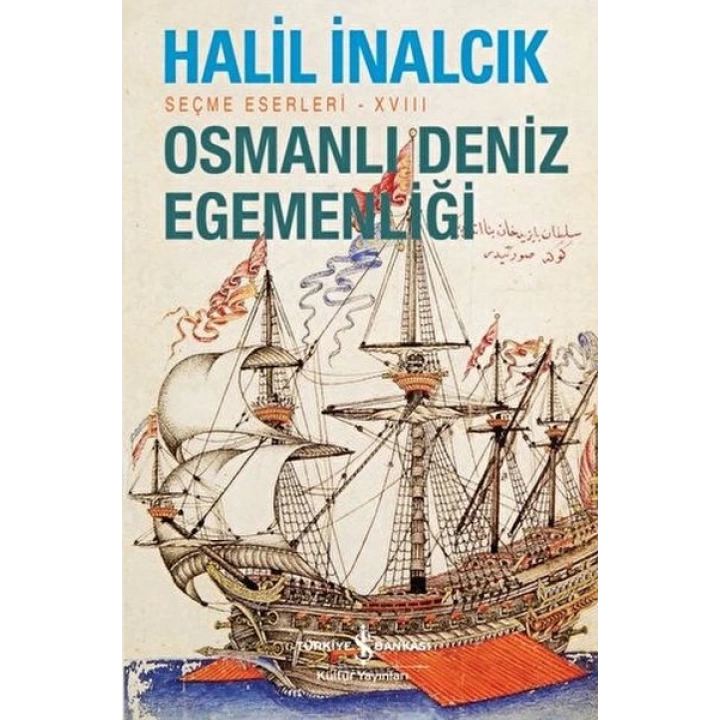Osmanlı Deniz Egemenliği - Seçme Eserleri - XVIII