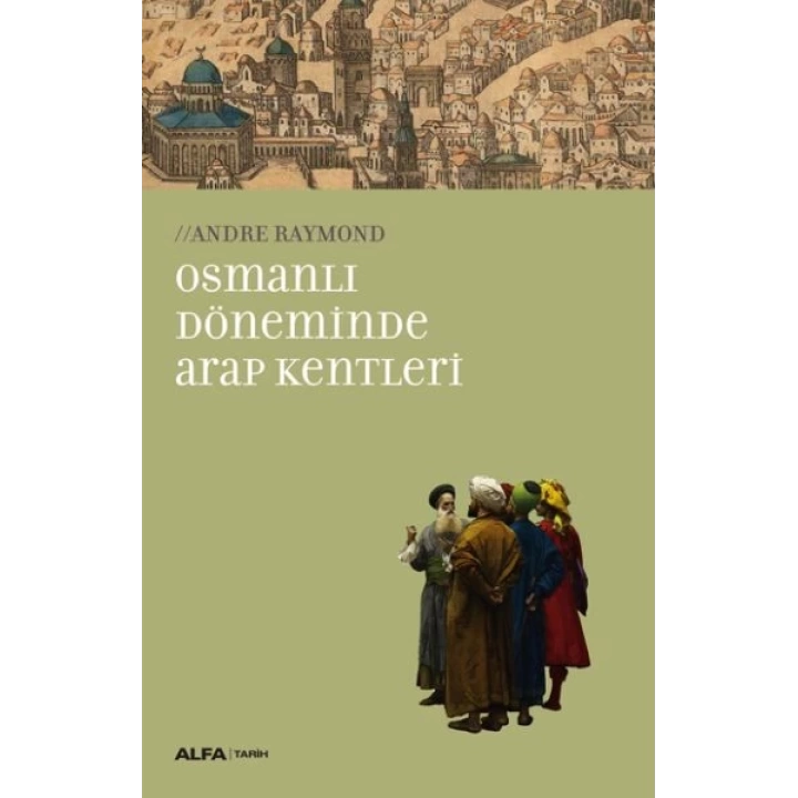 Osmanlı Döneminde Arap Kentleri
