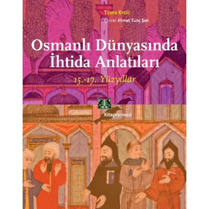 Osmanlı Dünyasında İhtida Anlatıları (15.-17. Yüzyıllar)