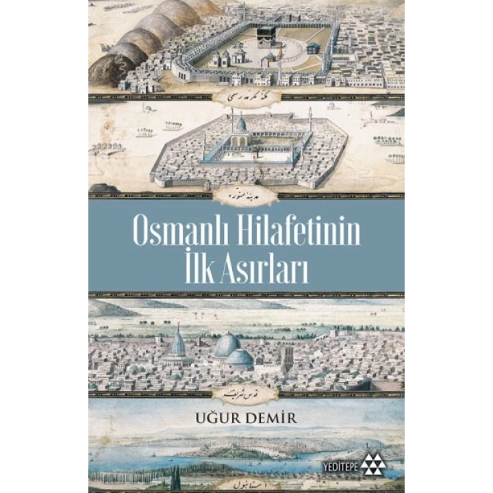 Osmanlı Hilafetinin İlk Asırları