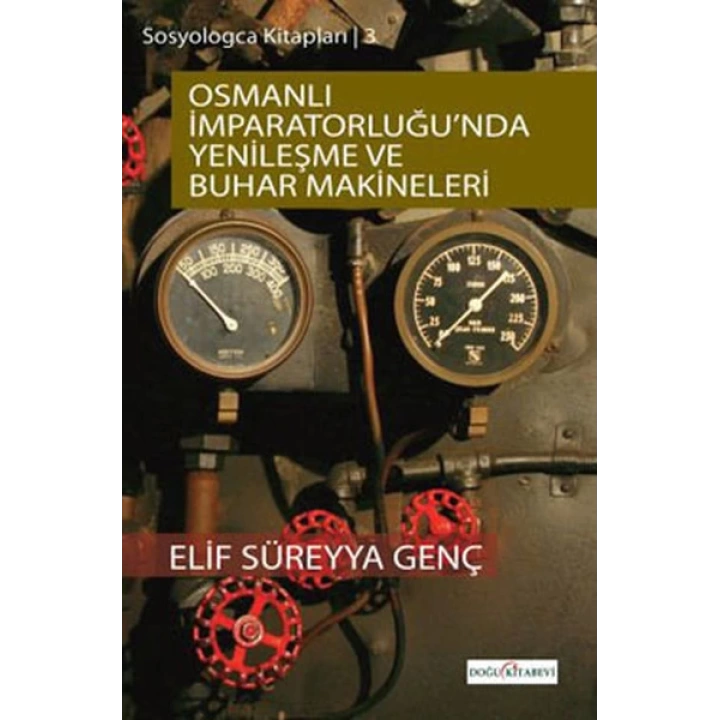 Osmanlı İmparatorluğunda Yenileşme  Ve Buhar Makineleri