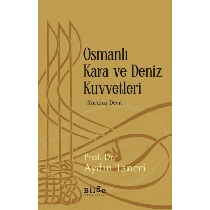 Osmanlı Kara ve Deniz Kuvvetleri - Kuruluş Devri