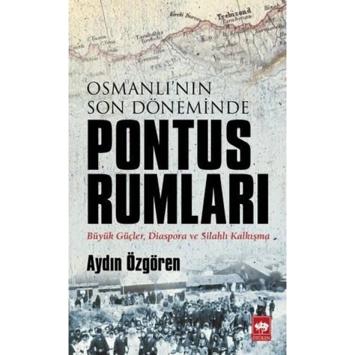 Osmanlının Son Döneminde Pontus Rumları