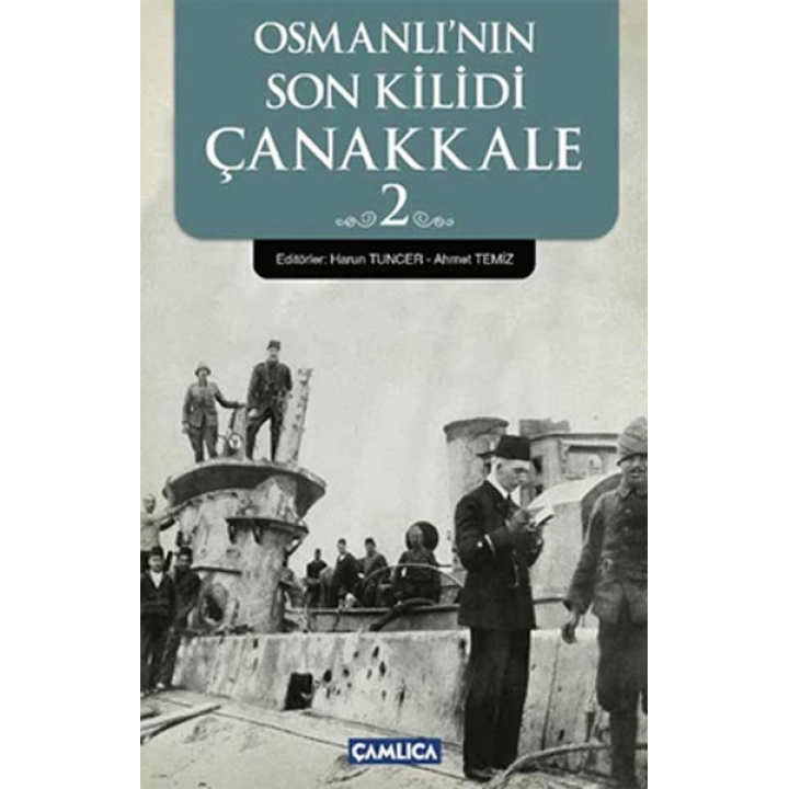Osmanlının Son Kilidi Çanakkale 2