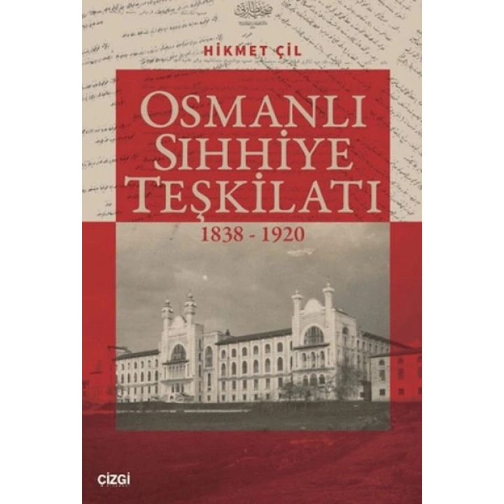Osmanlı Sıhhiye Teşkilatı 1838-1920