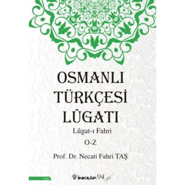 Osmanlı Türkçesi Lügatı - Lügatı  Fahri O - Z
