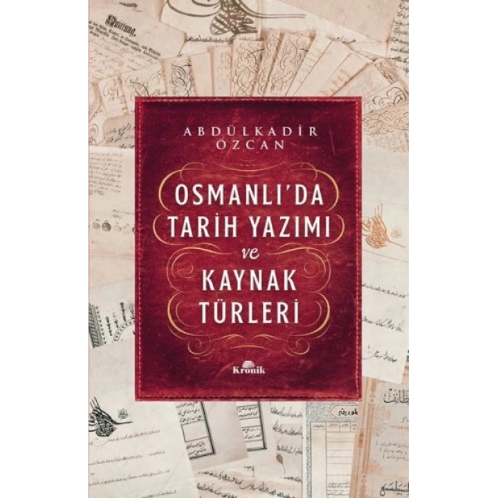 Osmanlı’da Tarih Yazımı ve Kaynak Türleri