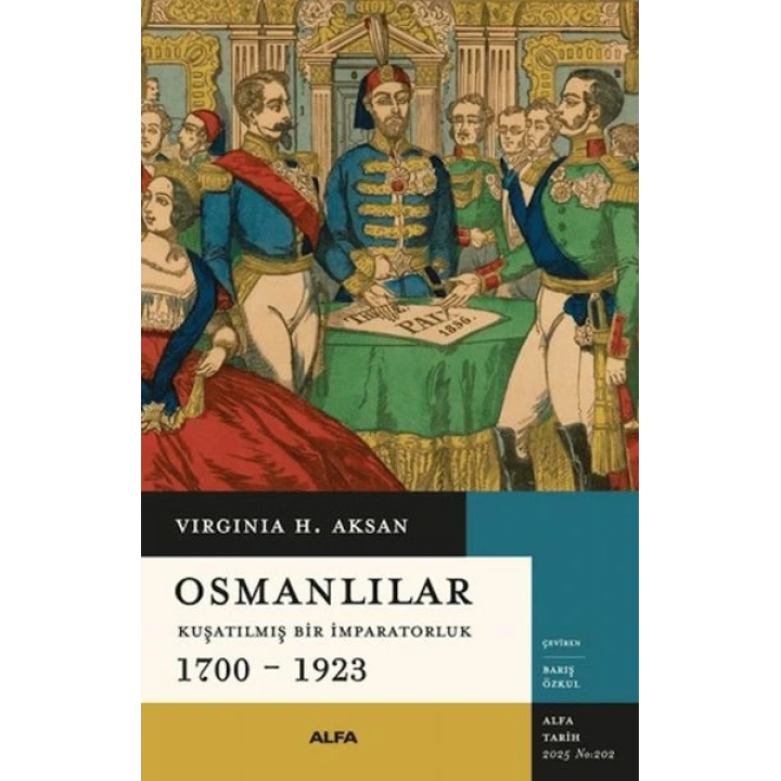 Osmanlılar - Kuşatılmış Bir İmparatorluk 1700-1923