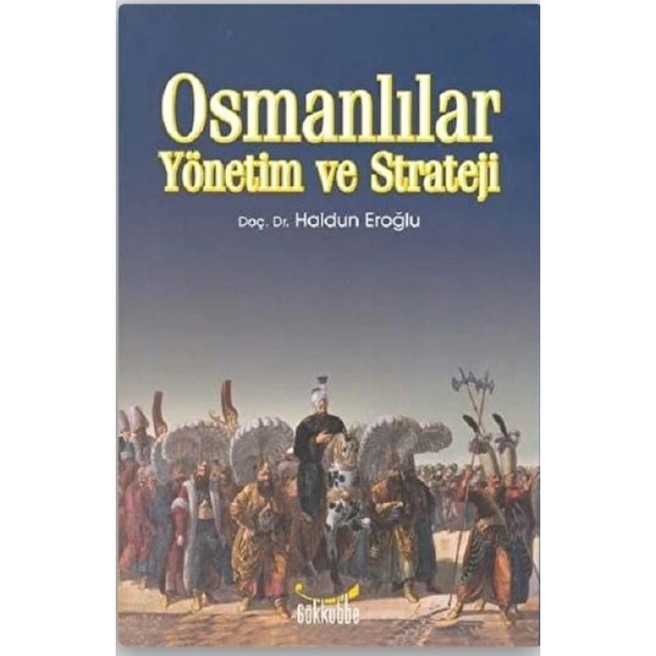 Osmanlılar Yönetim ve Strateji