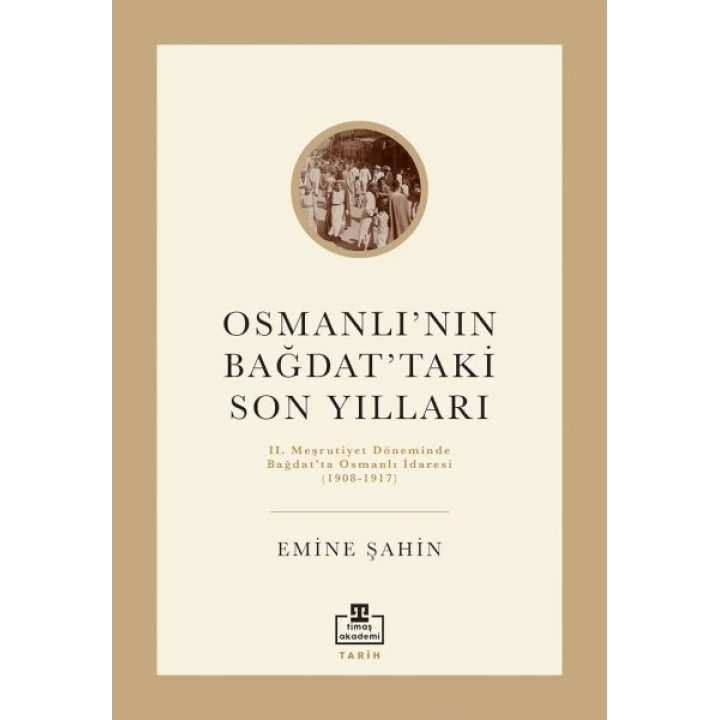 Osmanlının Bağdattaki Son Yılları