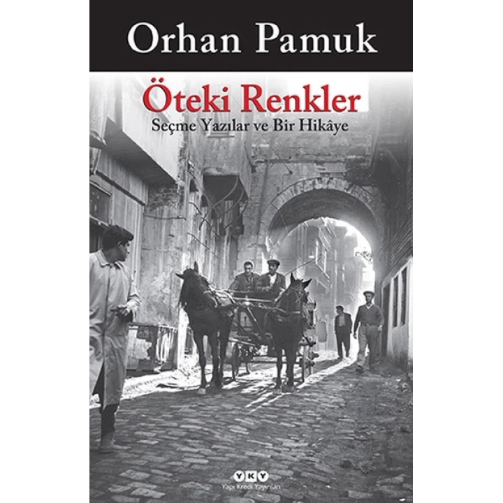 Öteki Renkler  Seçme Yazılar ve Bir Hikaye
