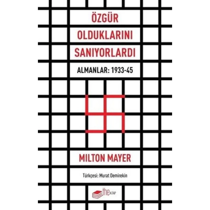 Özgür Olduklarını Sanıyorlardı - Almanlar 1933 - 45
