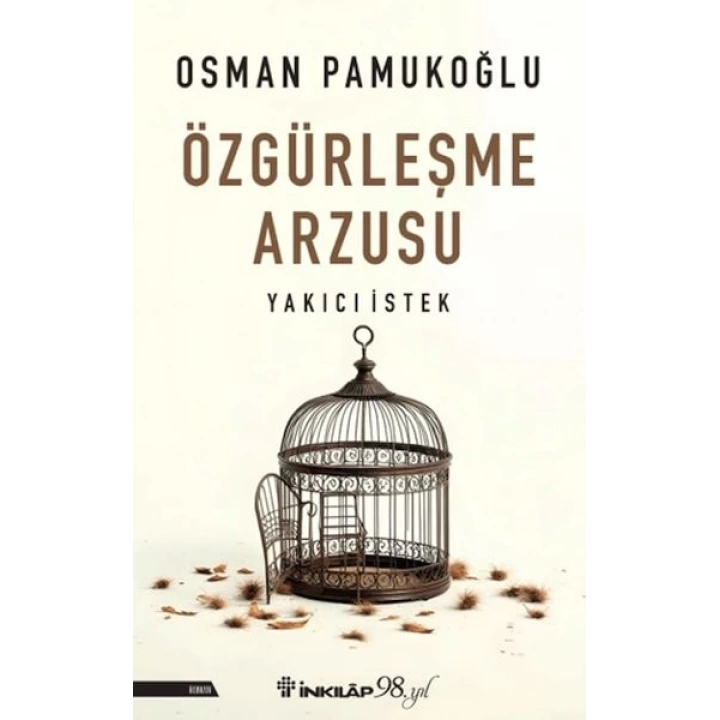 Özgürleşme Arzusu Yakıcı İstek