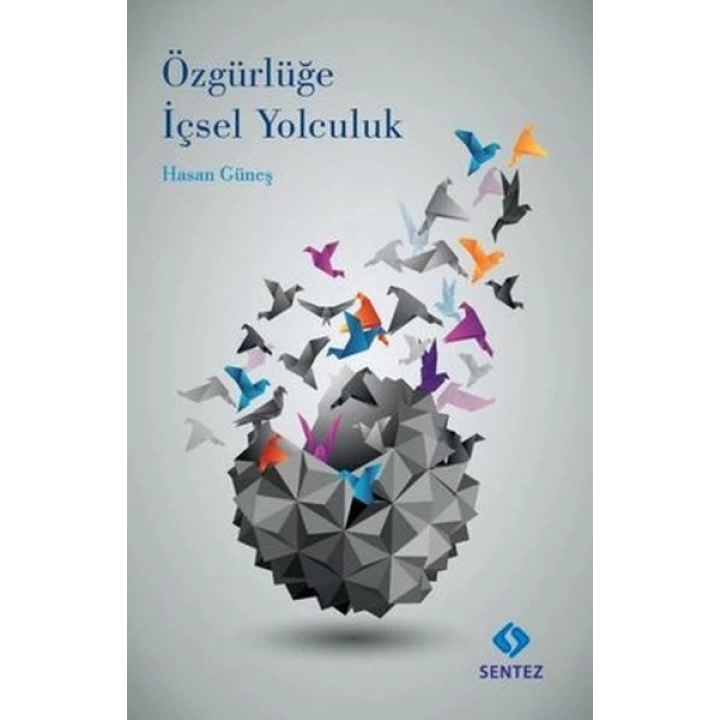 Özgürlüğe İçsel Yolculuk