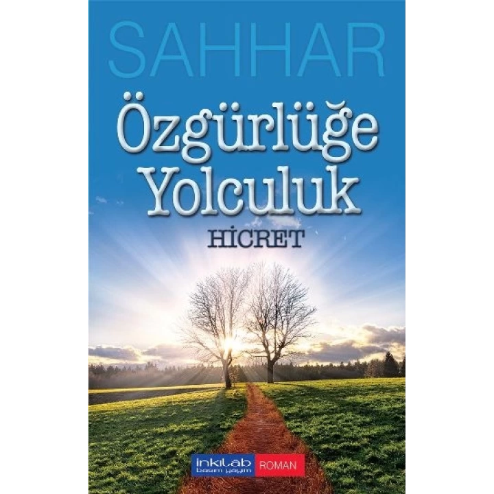 Özgürlüğe Yolculuk - Hicret