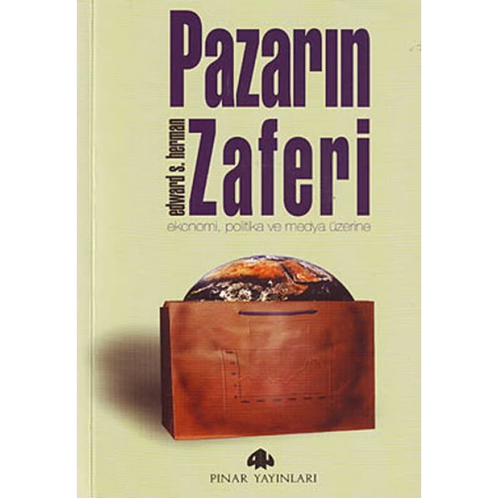 Pazarın Zaferi Ekonomi, Politika ve Medya Üzerine