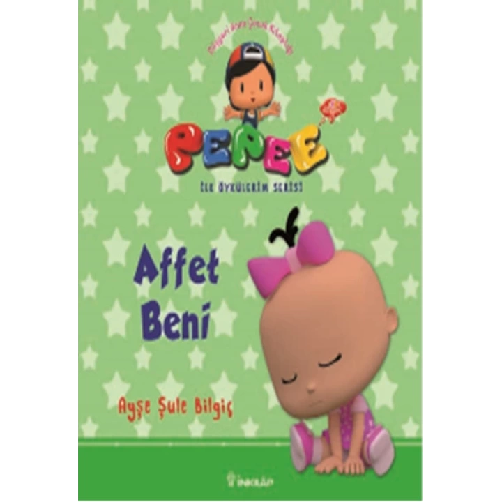 Pepee ile Öyküler Serisi - Affet Beni
