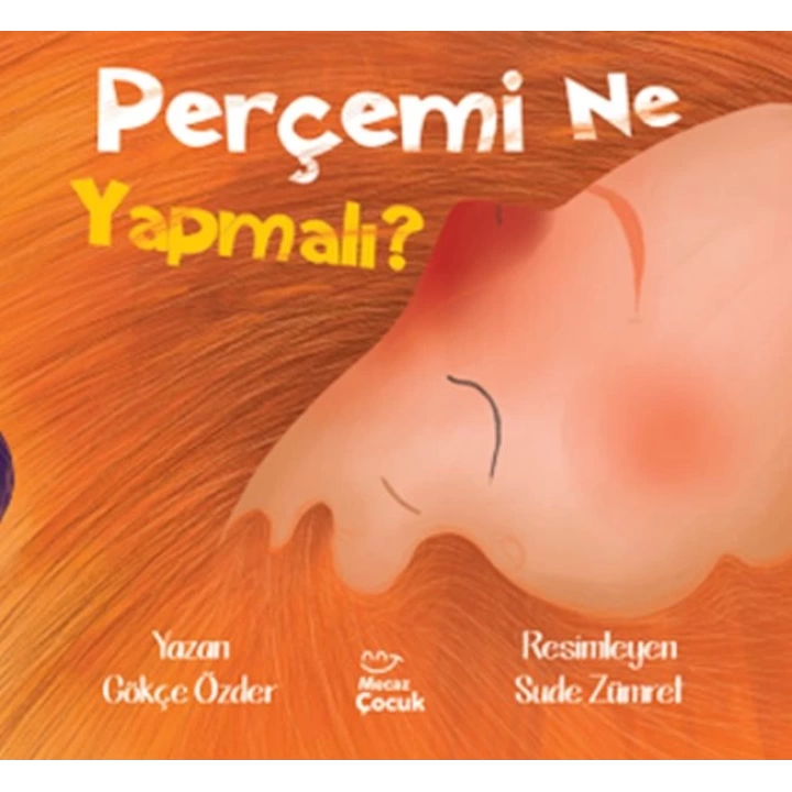 Perçemi Ne Yapmalı ?