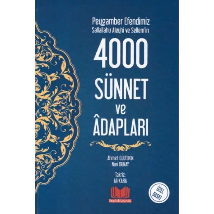 Peygamber Efendimiz Sallallahu Aleyhi ve Sellemin 4000 Sünnet ve Adabları (Ciltli)