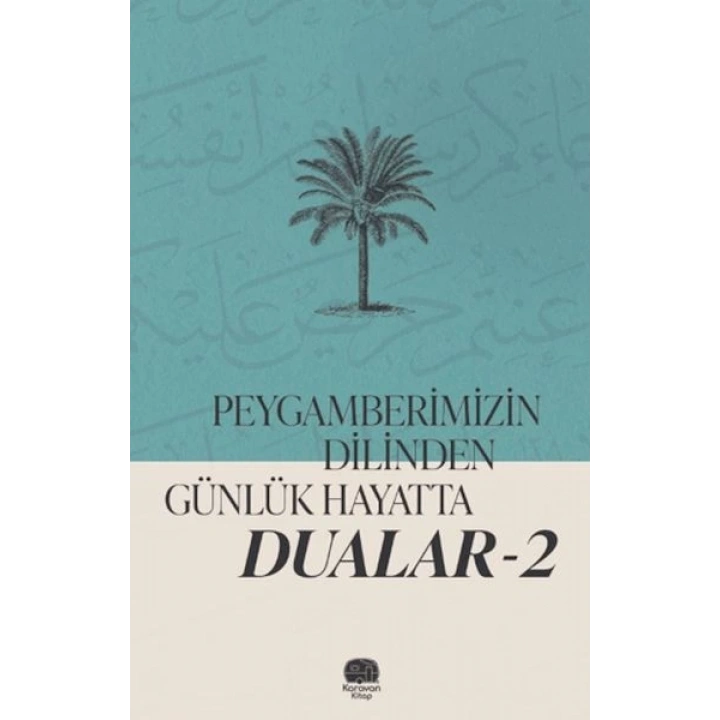 Peygamberimizin Dilinden Günlük Hayatta Dualar 2