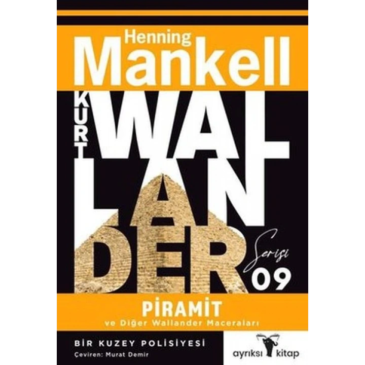 Piramit ve Diğer Wallander Maceraları - Kurt Wallander Serisi