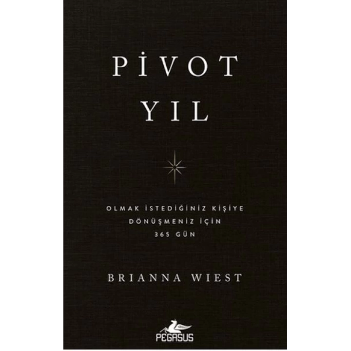 Pivot Yıl Olmak İstediğiniz Kişiye Dönüşmeniz İçin 365 Gün