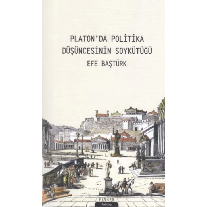 Platonda Politika Düşüncesinin Soykütüğü