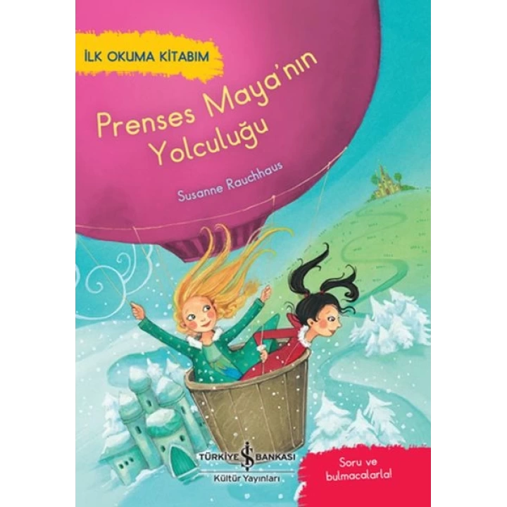 Prenses Mayanın Yolculuğu - İlk Okuma Kitabım