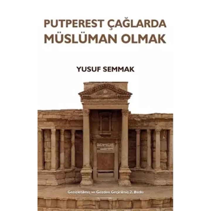 Putperest Çağlarda Müslüman Olmak