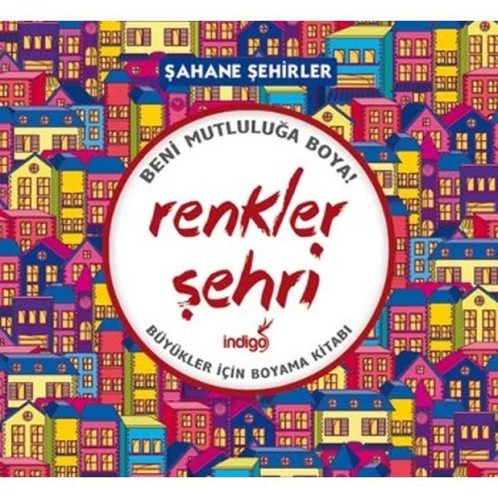 Renkler Şehri - Şahane Şehirler (Büyükler İçin Boyama Kitabı)