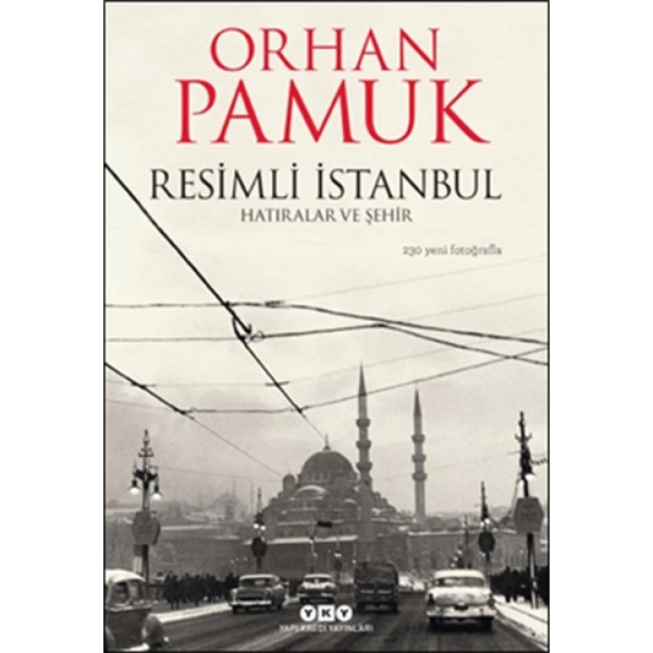 Resimli İstanbul - Hatıralar ve Şehir