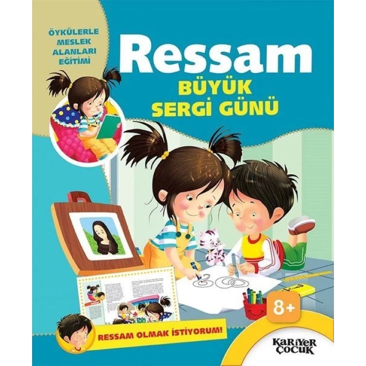 Ressam: Büyük Sergi Günü - Ressam Olmak İstiyorum