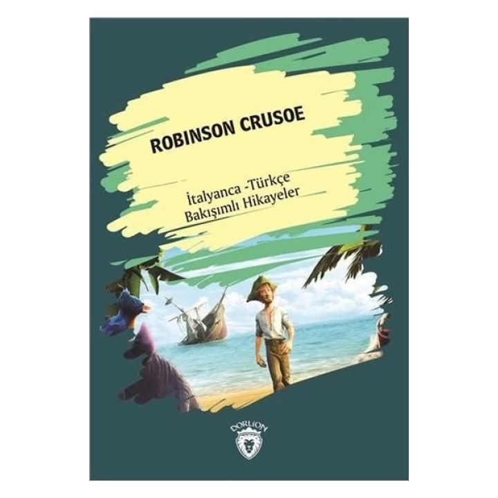 Robinson Crusoe-İtalyanca Türkçe Bakışımlı Hikayeler
