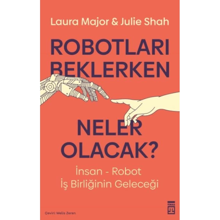 Robotları Beklerken Neler Olacak?