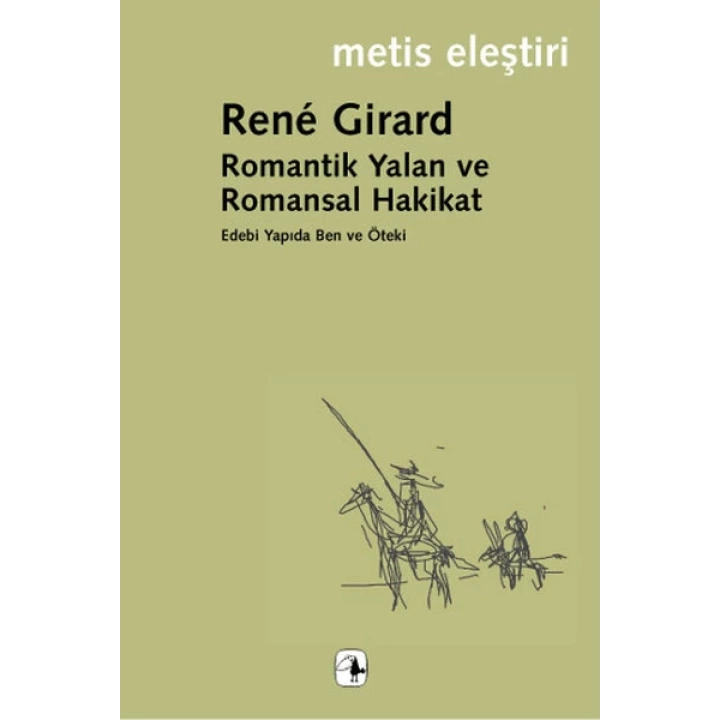 Romantik Yalan ve Romansal Hakikat: Edebi Yapıda Ben ve Öteki