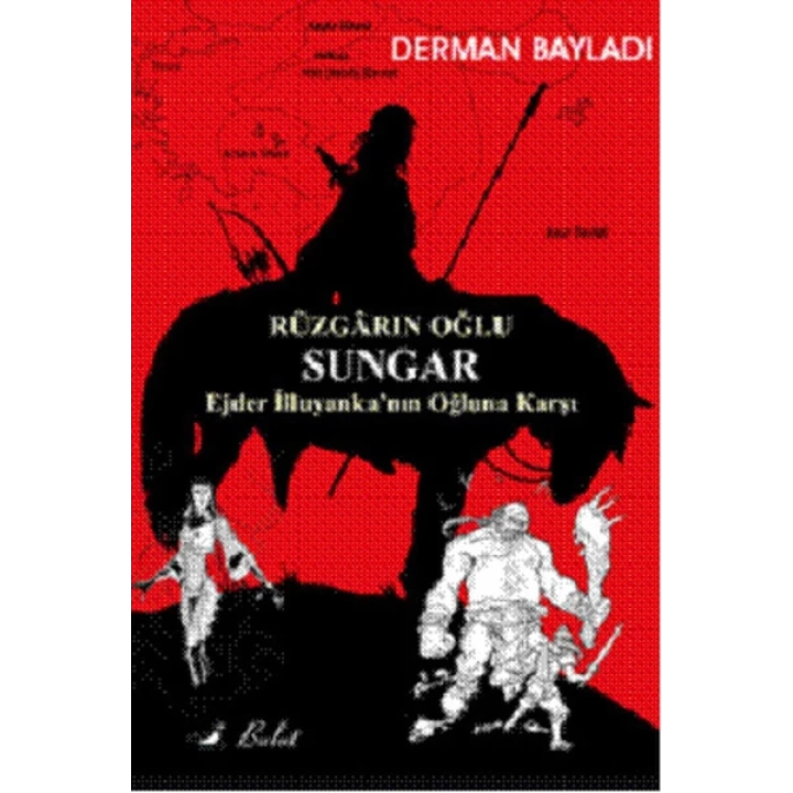 Rüzgarın Oğlu Sungar / Ejder İlluyankanın Oğluna Karşı
