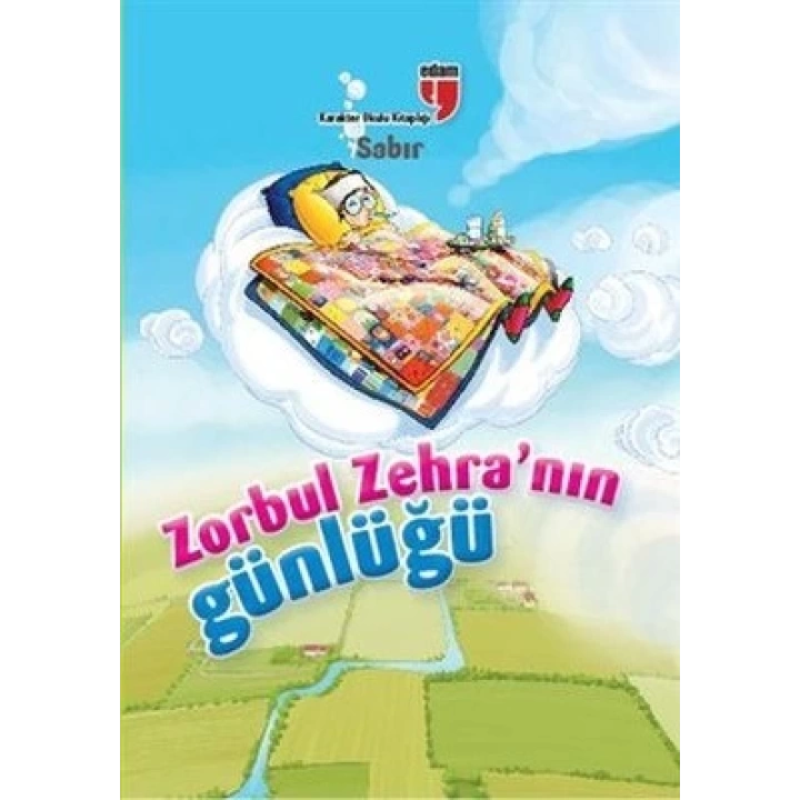 Sabır / Zorbul Zehranın Günlüğü