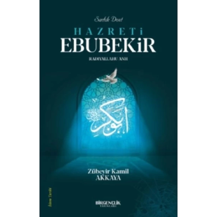 Sadık Dost Hazreti Ebubekir
