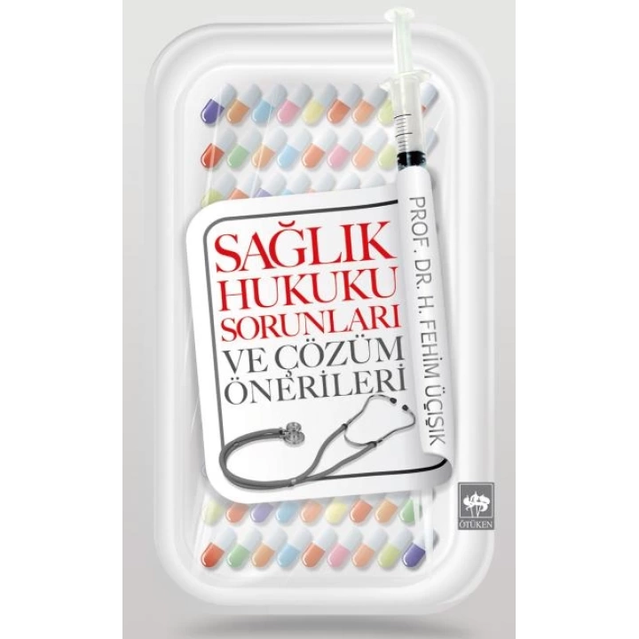 Sağlık Hukuku Sorunları ve Çözüm Önerileri
