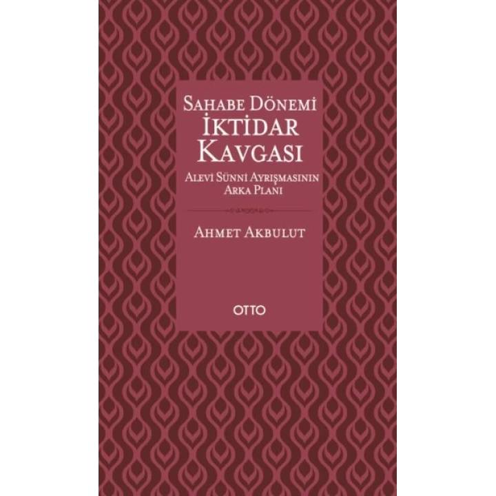 Sahabe Dönemi İktidar Kavgası - Alevi Sünni Ayrışmasının Arka Planı