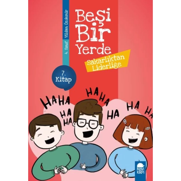 Sakarlıktan Liderliğe - Beşi Bir Yerde - 4. Sınıf