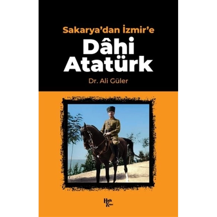 Sakaryadan İzmire Dahi Atatürk