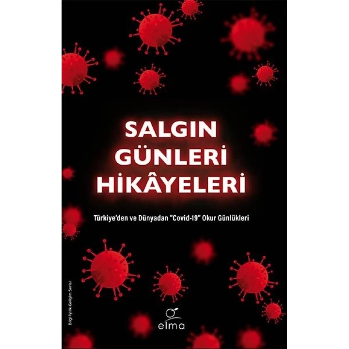 Salgın Günleri Hikâyeleri - Türkiye’den ve Dünyadan Covid-19 Okur Günlükleri