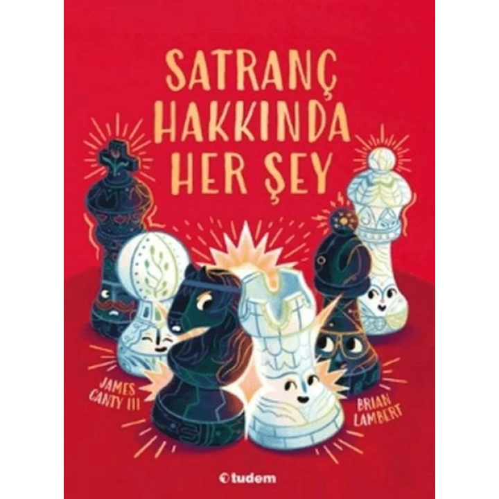 Satranç Hakkında Her Şey