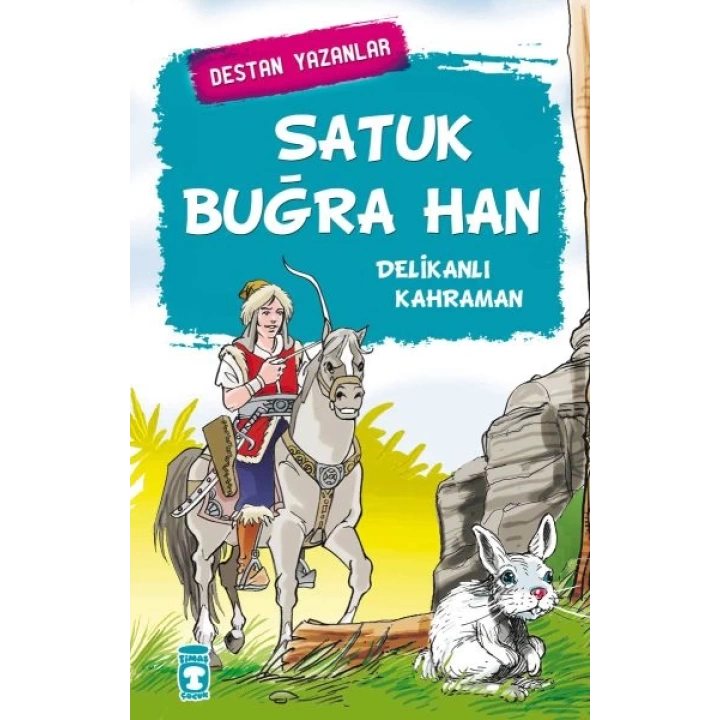 Satuk Buğra Han - Delikanlı